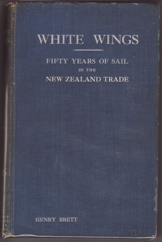 Item #21724 WHITE WINGS FIFTY YEARS OF SALE IN THE NEW ZEALAND TRADE. Henry BRETT.
