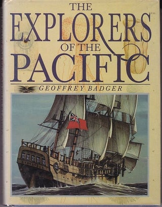 Item #21818 THE EXPLORERS OF THE PACIFIC. Geoffrey BADGER