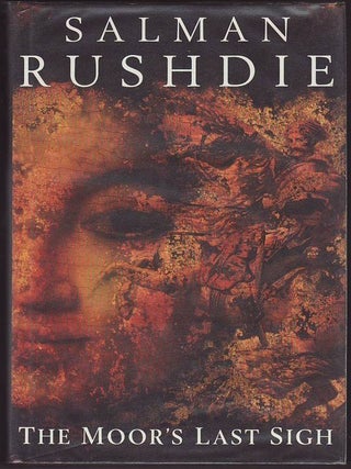 THE MOOR'S LAST SIGH. Salman RUSHDIE.