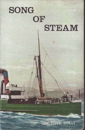 Item #21975 SONG OF STEAM . A Chronicle of Paddle Steamers and Screw Steamers in Tasmanian Waters...