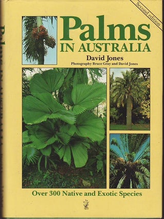 Item #22770 PALMS IN AUSTRALIA .; Phototgraphy Bruce Gray and David Jones. David JONES