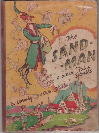 Item #22837 THE SAND-MAN & OTHER FAIRY STORIES ,;. Dorothy SKILLER, Alan