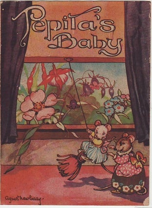Item #23419 PEPITA'S BABY.; Written & Illustrated by Peg Maltby as Agnes Newberry. Agnes NEWBERRY