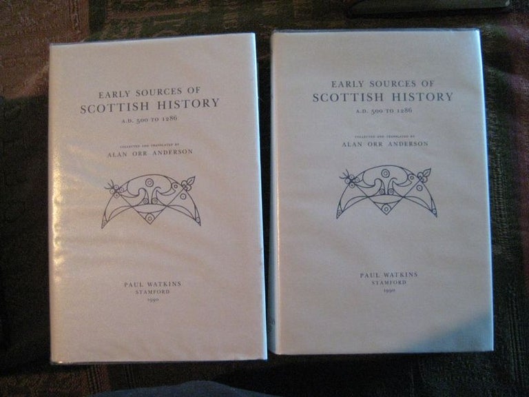 Item #23644 EARLY SOURCES OF SCOTTISH HISTORY A.D.500 TO 1286 .; Collected and Translated by Alan Orr Anderson. Alan Orr ANDERSON.