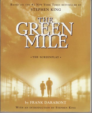 Item #23655 THE GREEN MILE.THE SHOOTING SCRIPT.; Screenplay by Frank Darabont. Introduction by...