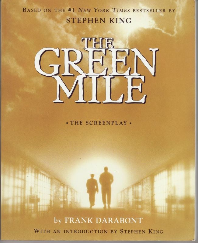 Item #23655 THE GREEN MILE.THE SHOOTING SCRIPT.; Screenplay by Frank Darabont. Introduction by .Stephen King. Frank DARABONT, KING, Stephen.