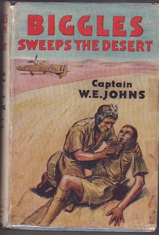 Item #23771 BIGGLES SWEEPS THE DESERT. A Biggles Squadron Story. Captain W. E. JOHNS.