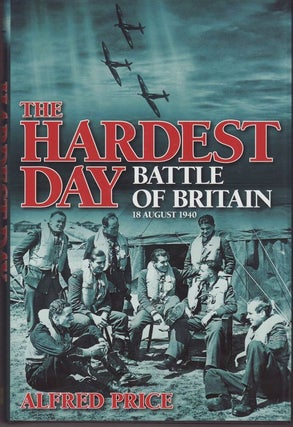 Item #24112 THE HARDEST DAY Battle of Britain 18th August 1940. Alfred PRICE