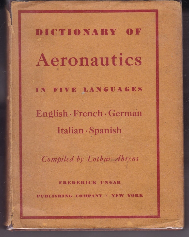 Item #24160 DICTIONARY OF AERONAUTICS IN FIVE LANGUAGES .; English, French,German , Italian