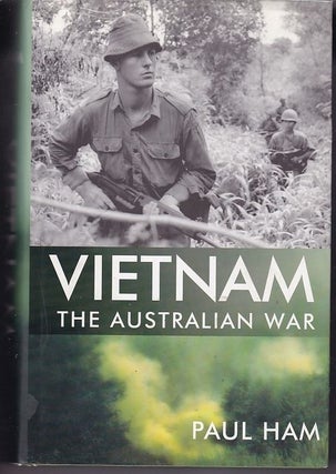 Item #24436 VIETNAM THE AUSTRALIAN WAR. Paul HAM