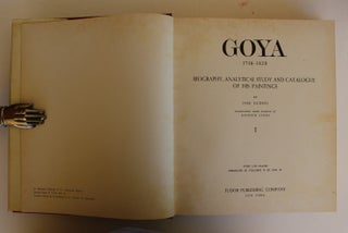 GOYA 1746 - 1828. Biography, Analytical Study and Catalogue of His Paintings.