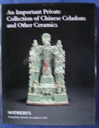 Item #24555 AN IMPORTANT PRIVATE COLLECTION OF CHINESE CELADONS AND OTHER CERAMICS. SOTHEBYS