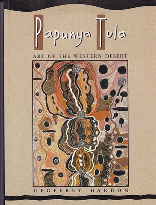 Item #24564 PAPUNYA TULA. Art of The Western Desert.; With Diagrams by Judith Ryan. Geoffrey...