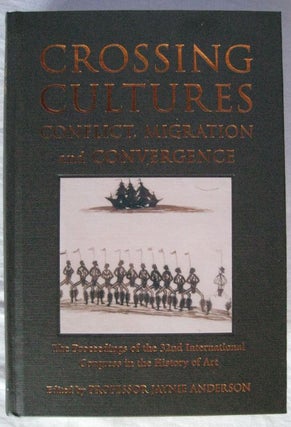 Item #24571 CROSSING CULTURES. Conflict, Migration and Convergence.The Proceedings of The 32nd...
