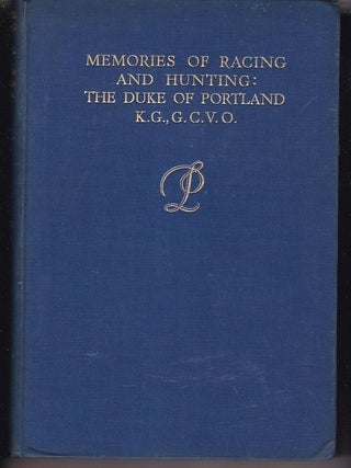 Item #24676 MEMORIES OF RACING AND HUNTING. The Duke of PORTLAND