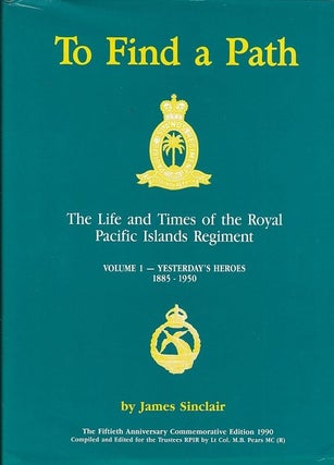 Item #24710 TO FIND A PATH. Volume I Yesterdays Heroes 1885-1950.The Life & Times of The Royal...