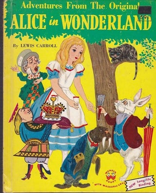 Item #24742 ADVENTURES FROM THE ORIGINAL ALICE IN WONDERLAND, Adapted and abridged for little...