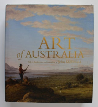 Item #24773 ART OF AUSTRALIA VOL.1. Exploration to Federation. John MCDONALD