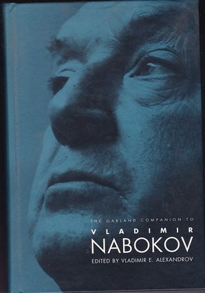 Item #24933 THE GARLAND COMPANION TO VLADIMIR NABOKOV. Vladimir ALEXANDROV