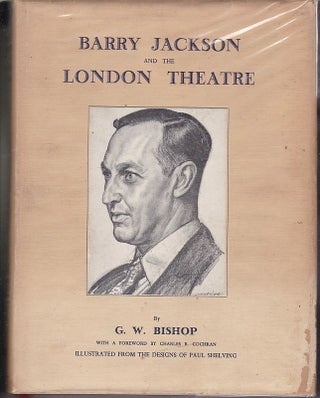 Item #24974 BARRY JACKSON AND THE LONDON THEATRE.; With a foreword by Charles B.Cochran....