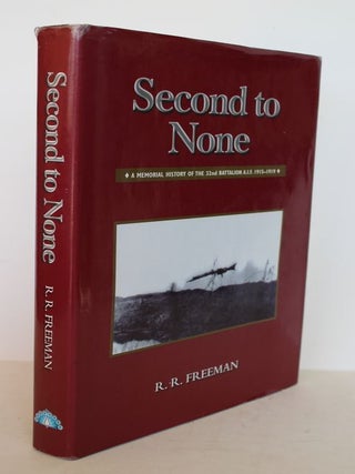 Item #24984 SECOND TO NONE.A Memorial History of The 32nd Battalion A.I.F.1915-1919. R. R...