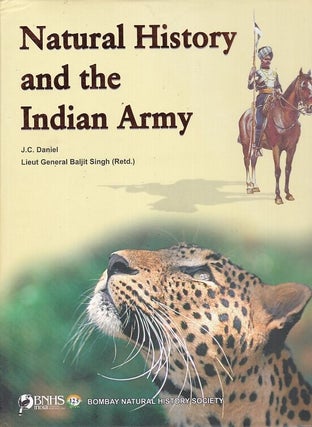 Item #25039 Natural History and The Indian Army. J C.& SINGH DANIEL, Lieut Gnral Baijit