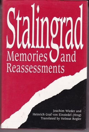 Item #25059 STALINGRAD. Memories and Reassessments.; Translated by Helmut Bolger. Joachim...