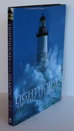 Item #25065 LIGHTHOUSES OF THE ATLANTIC.; Photography by Philip & Guillame Plisson. Daniel CHARLES