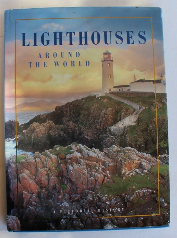 Item #25081 LIGHTHOUSES AROUND THE WORLD A Pictorial History. Melissa WAGNER.