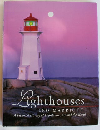 Item #25083 LIGHTHOUSES.A Pictorial History of Lighthouses Around the World. Leo MARRIOTT