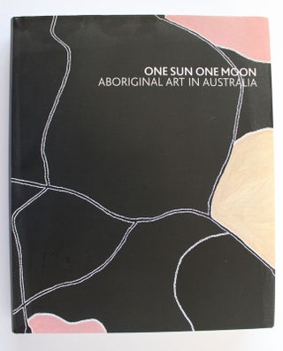 Item #25108 ONE SUN ONE MOON.Aboriginal Art in Australia. H. PERKINS, M WEST