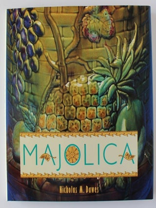 Item #25145 MAJOLICA. Nicholas M. DAWES