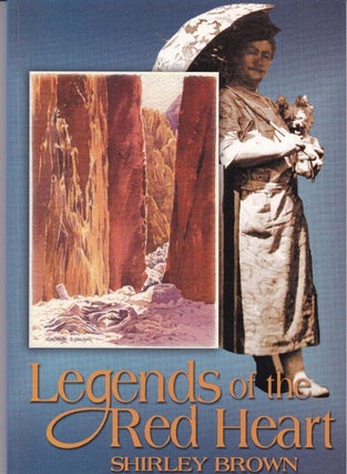 Item #25195 LEGENDS OF THE RED HEART-Six Heroes of Inland Australia. Shirley BROWN
