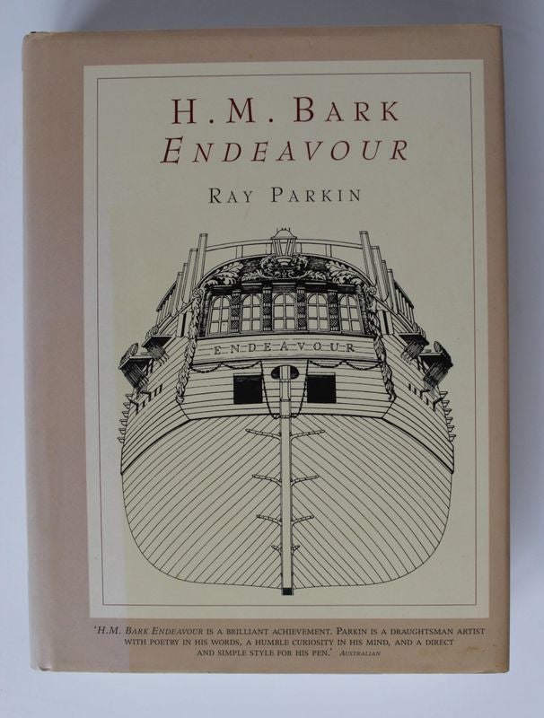 Item #25216 H.M.BARK ENDEAVOUR. Her Place in Australian History. Ray PARKIN.
