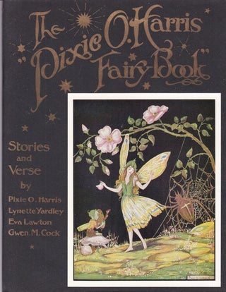 Item #25248 THE PIXIE O'HARRIS FAIRY BOOK. Pixie O'HARRIS
