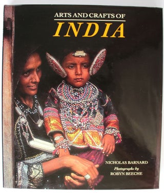 Item #25279 ARTS AND CRAFTS OF INDIA. Nicholas BARNARD