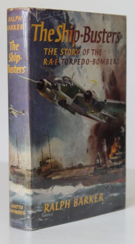 Item #25290 THE SHIP BUSTERS.The Story of The R.A.F.Torpedo Bombers. Ralph BARKER.