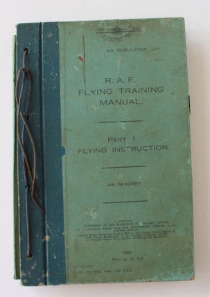 Item #25347 ROYAL AIR FORCE FLYING TRAINING MANUAL PART 1. FLYING INSTRUCTION{ AIR MINISTRY}. RAF