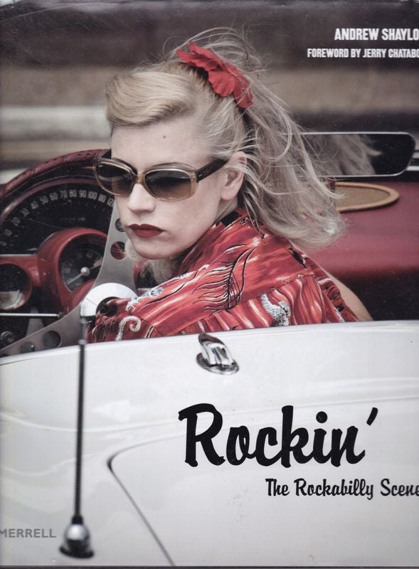 Item #25376 ROCKIN' The Rockabilly Scene. Andrew SHAYLOR.