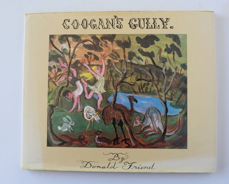 Item #25435 COOGAN'S GULLY, A Young Persons Guide To Bushranging, Ecology & Witchcraft. Donald FRIEND.