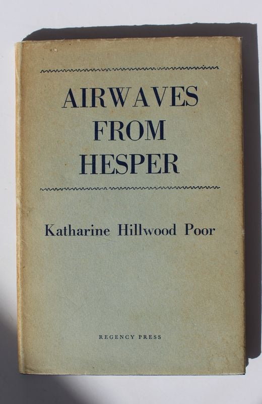 Item #25449 AIRWAVES FROM HESPER. Katherine Hillwood POOR.
