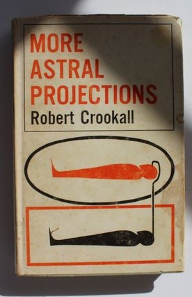 Item #25455 MORE ASTRAL PROJECTIONS. Robert CROOKALL