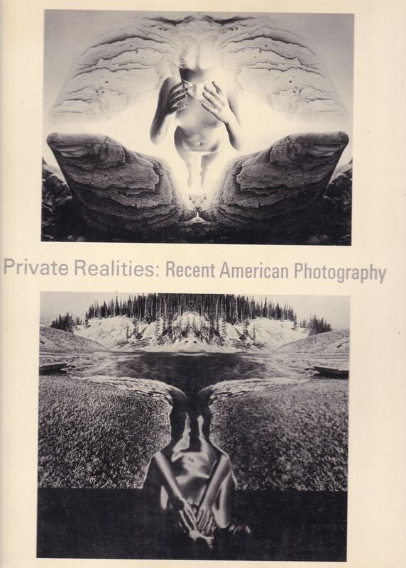 Item #25494 PRIVATE REALITIES ; RECENT AMERICAN PHOTOGRAPHY. Boston Museum of Fine Arts.