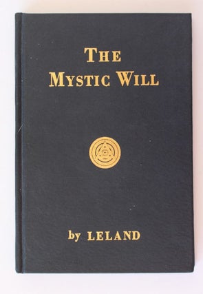 Item #25538 THE MYSTIC WILL. Charles LELAND
