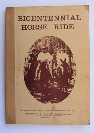Item #25583 BICENTENNIAL HORSE RIDE OF THE BRISBANE LOOP OF THE BICENTENNIAL NATIONAL TRAIL. The...