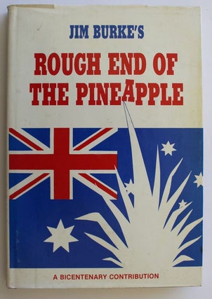 Item #25600 ROUGH END OF THE PINEAPPLE. Alex James BURKE