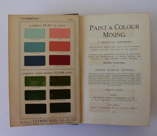 PAINT AND COLOUR MIXING. A Practical Handbook For Painters,Decorators, Paint Manufacturers. Artists and All Who have To Mix Colours.