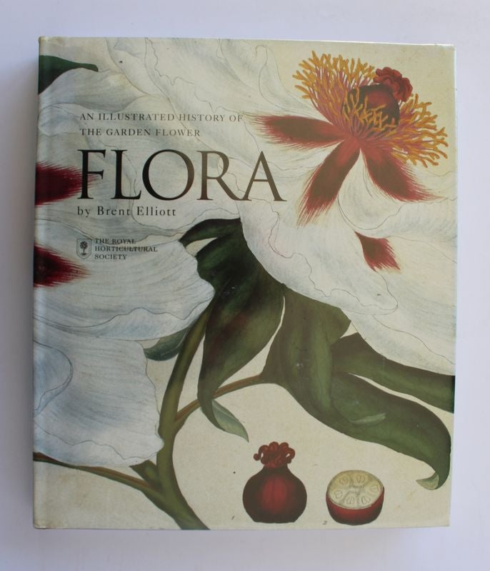 Item #25622 FLORA. An Illustrated History of The Garden Flower. Brent ELLIOTT.