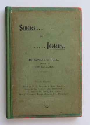 Item #25658 STUDIES IN IDOLATRY. Ernest R. HULL