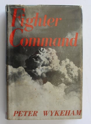 Item #25664 FIGHTER COMMAND. A Study of Air Defence 1914- 1960. Peter WYKEHAM